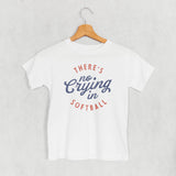 There's No Crying In Softball (Kids)