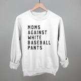 Moms Against White Baseball Pants